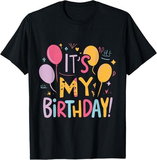 100% Cotton It's My Birthday T-Shirt