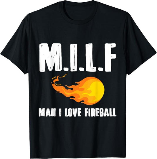 100% Cotton Man M I L F I Love Fireball T-Shirt Gift Tee T-Shirt