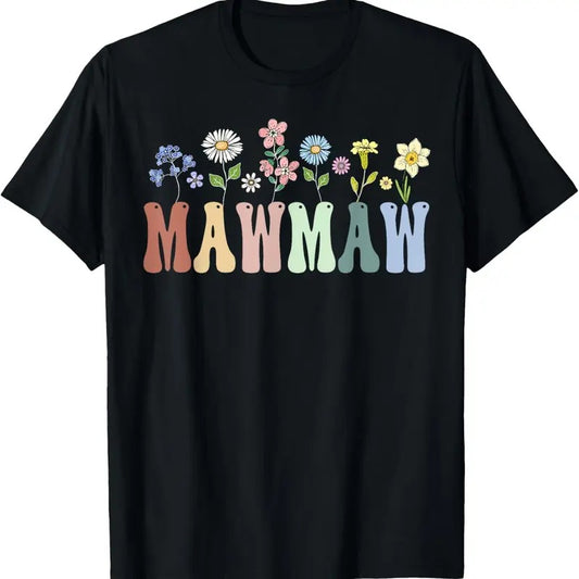 100% Cotton MawMaw Gifts Women Wildflower Floral Design MawMaw T-Shirt