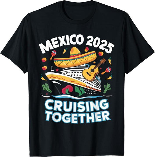 100% Cotton Mexico 2025 Cruising Together Family Matching Cruise Trip T-Shirt
