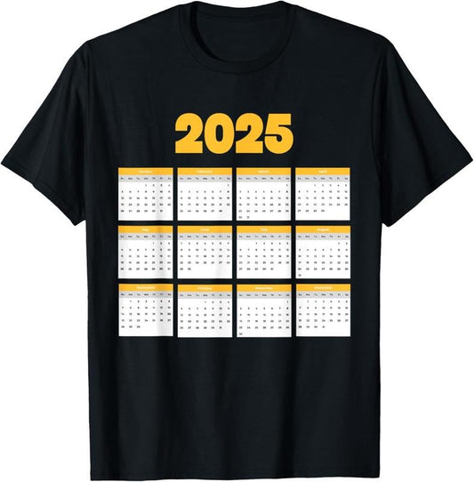100% Cotton Monthly Calendar 2025 Happy New Year Men Women  Funny T-Shirt