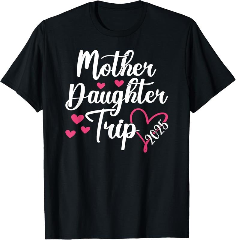 100% Cotton Mother Daughter Trip 2025 Family Vacation Mom Daughter T-Shirt