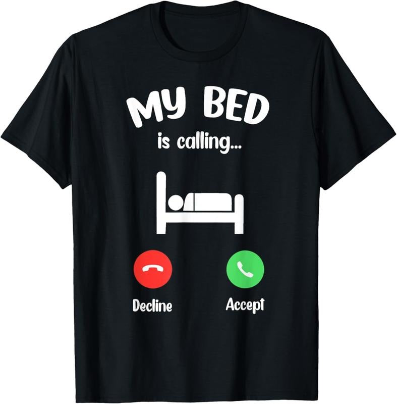 100% Cotton My Bed is Calling Phone Screen - Entry call T-Shirt
