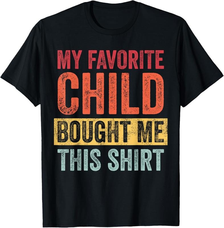 100% Cotton My Favorite  Bought Me This Shirt | Funny Mom Dad Joke T-Shirt