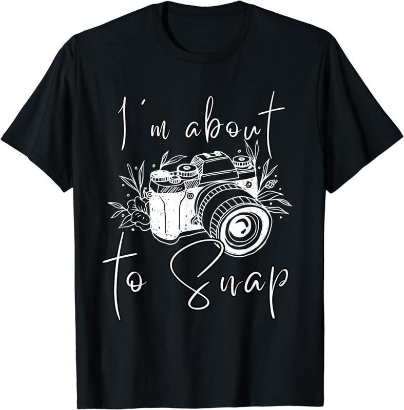 [100% Cotton]Photography Funny I'm About To Snap Photographer Vintage Cam T-Shirt