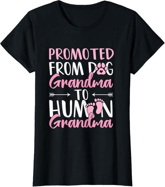 100% Cotton Promoted From Dog Grandma To Human Grandma to be T-Shirt