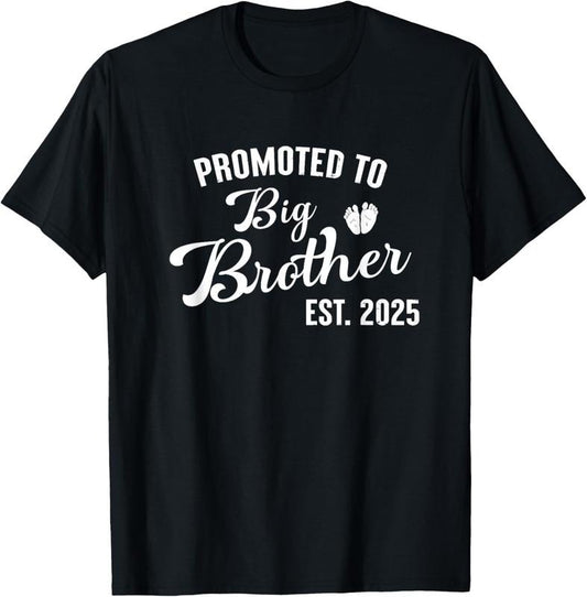 100% Cotton Promoted to Big Brother Est 2025 First Time Big Brother 2025 T-Shirt