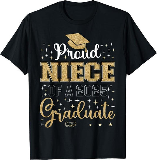100% Cotton Proud Niece of a class of 2025 graduate for graduation T-Shirt