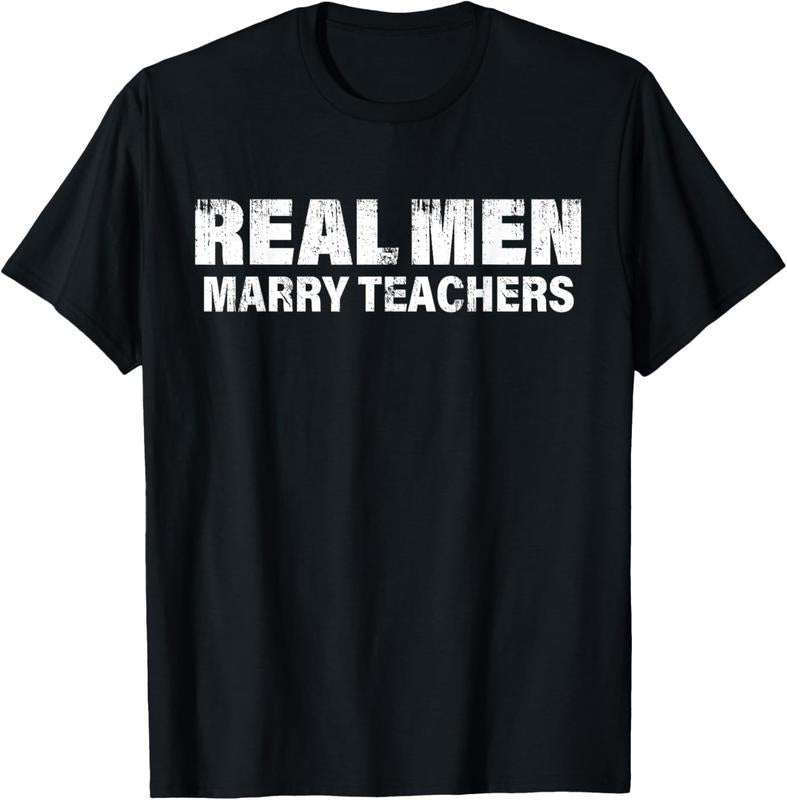 100% Cotton Real Men Marry Teachers Funny Teacher T-Shirt