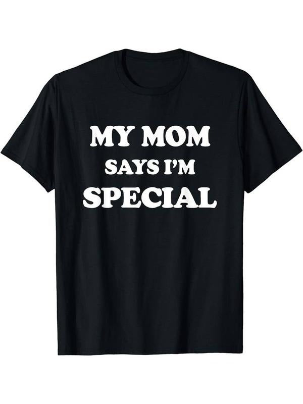 [100% Cotton]Round Neck "My Mom Says I'M Special" Printed Men'S Fashionable Summer Short-Sleeved Sports T-Shirt, Comfortable And Versatile