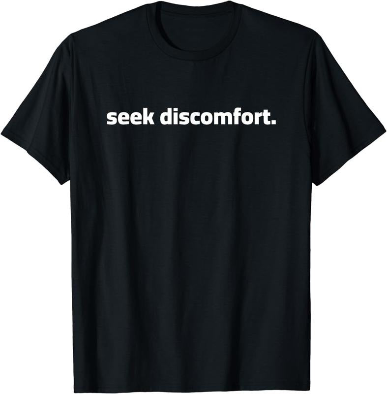 [100% Cotton]Seek Discomfort Shirt Inspirational Change tshirt T-Shirt