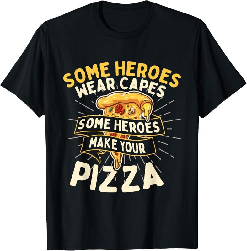 100% Cotton Some Heroes Wear Capes - Food Lover Pizza Baker T-Shirt