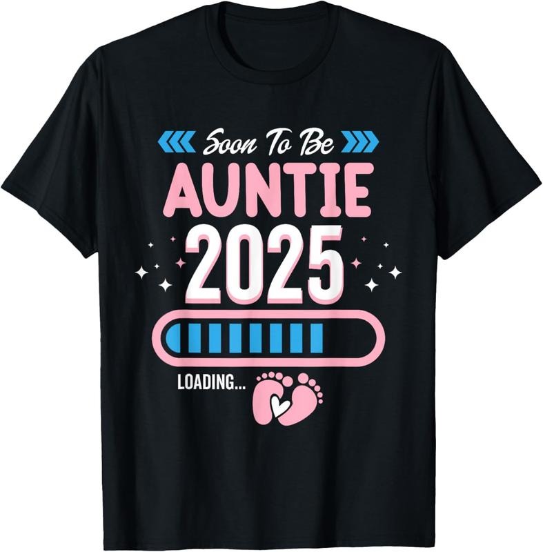 100% Cotton Soon To Be Auntie 2025 Loading Promoted to Aunt Funny T-Shirt