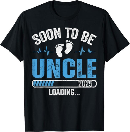 100% Cotton Soon To Be Uncle 2025 Loading Promoted To Uncle New Uncle T-Shirt