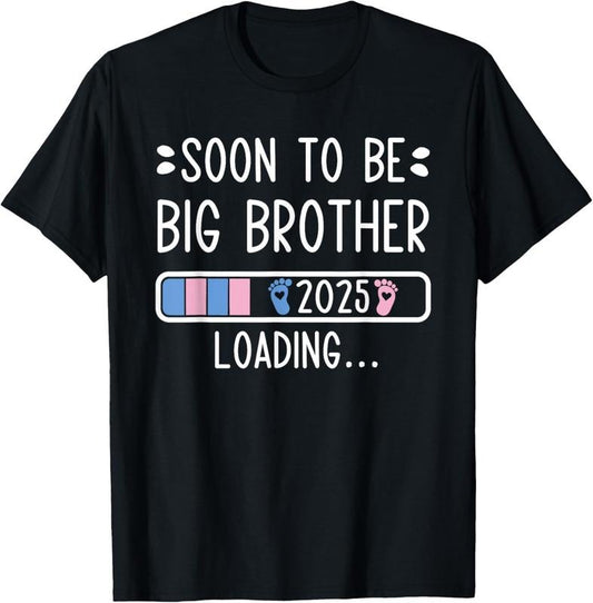 100% Cotton Soon to Be Big Brother 2025 Loading Pregnancy Announcement T-Shirt