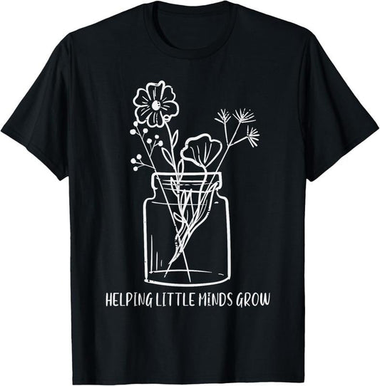 100% Cotton Teacher Helping Little Minds Grow Sped Inspirational Women T-Shirt
