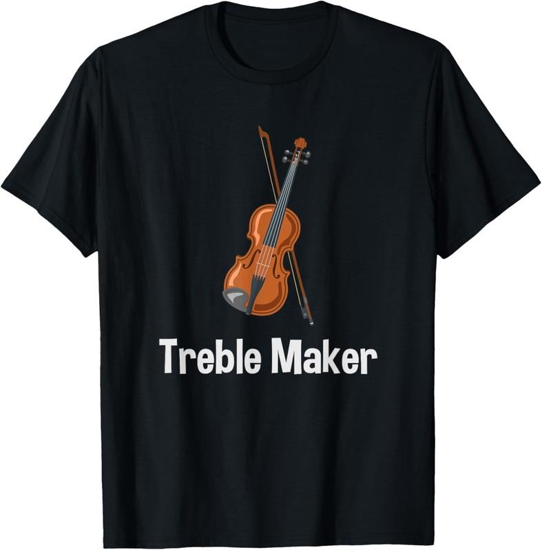100% Cotton Violinist Shirt - Treble Maker Violin with bow Gift T-Shirt