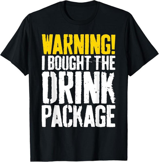 100% Cotton Warning I Bought The Drink Package T-Shirt Cruise Shirt T-Shirt