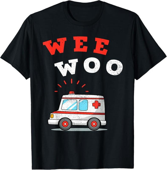 100% Cotton Wee Woo Ambulance AMR Funny EMS EMT Paramedic Gift T-Shirt