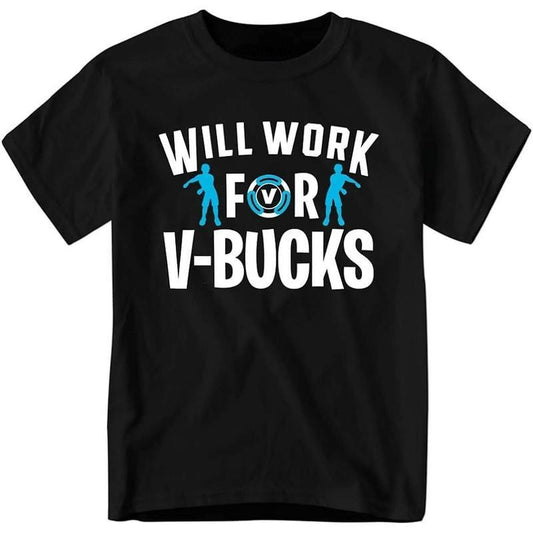 [100% Cotton]Will Work for V-Bucks T-Shirt, Funny Youth and Adult Gamer Shirt Summer Tees Slogan Tees