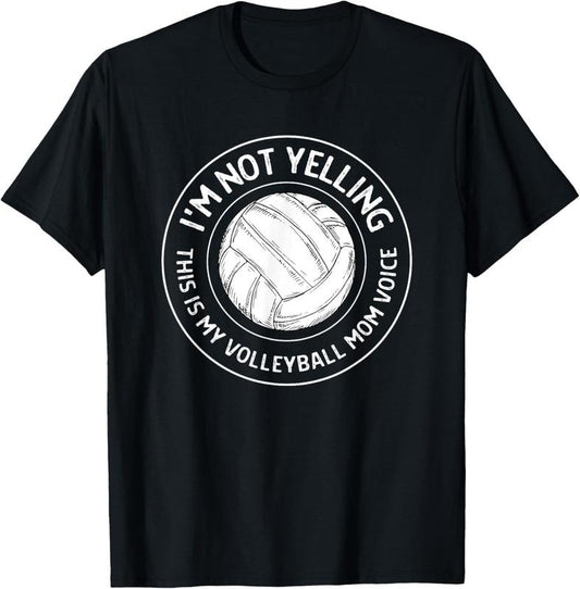 100% Cotton Women's Volleyball Mom Voice - Funny Volleyball Mama T-Shirt
