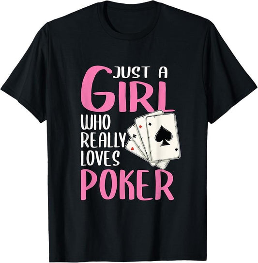 100% Cotton Womens Poker Player Gift Just A Girl Who Really Loves Poker T-Shirt
