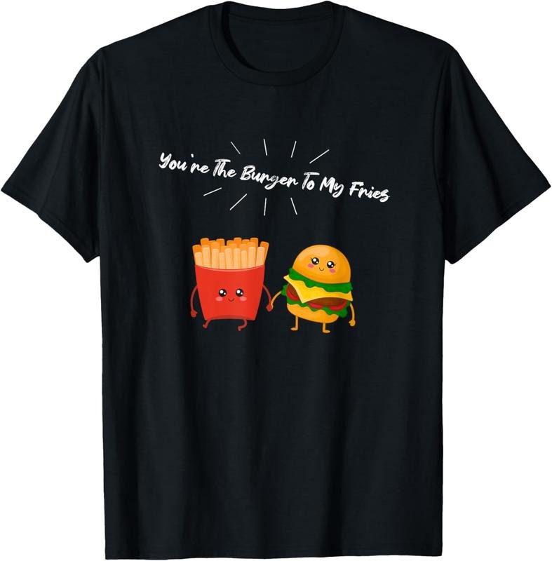 100% Cotton You're The Burger To My Fries Hamburger And Fries Couple T-Shirt