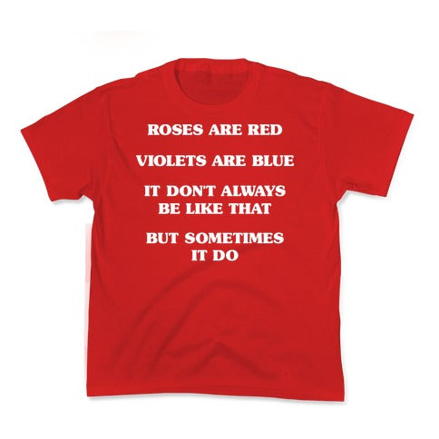 Sometimes It Be Like That Poem Kid's Tee