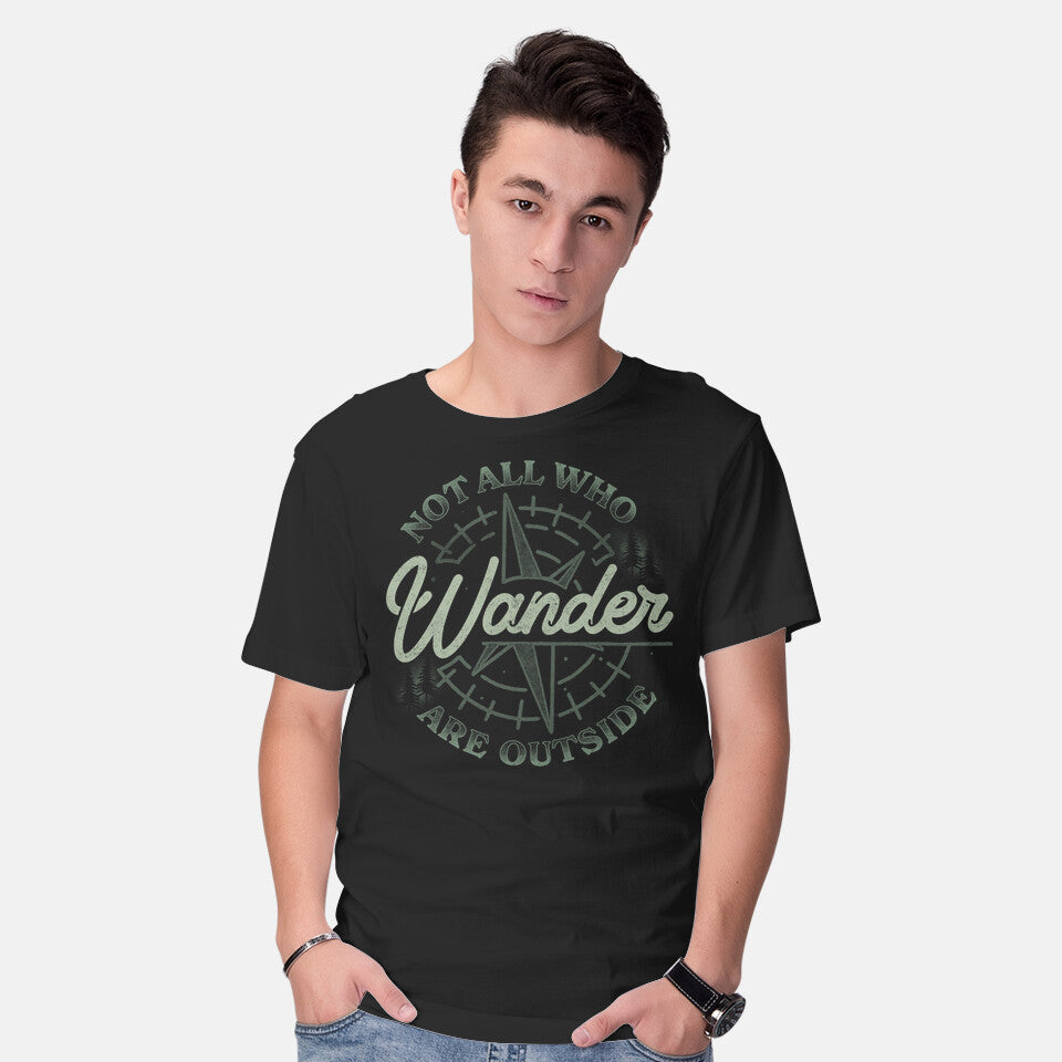 Not All Who Wander Are Outside