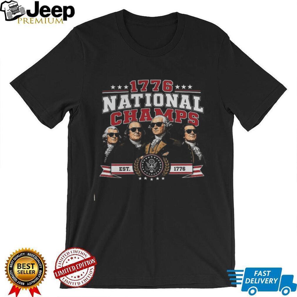 1776 National Champs Founding Fathers Sunglasses Patriotic American Independence Historical Event Unisex Shirt