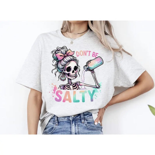 #196 - Don't Be Salty, Pretty Rainbow Skeleton Salt Shaker -     - Print Unisex Crew neck Tee T-shirt