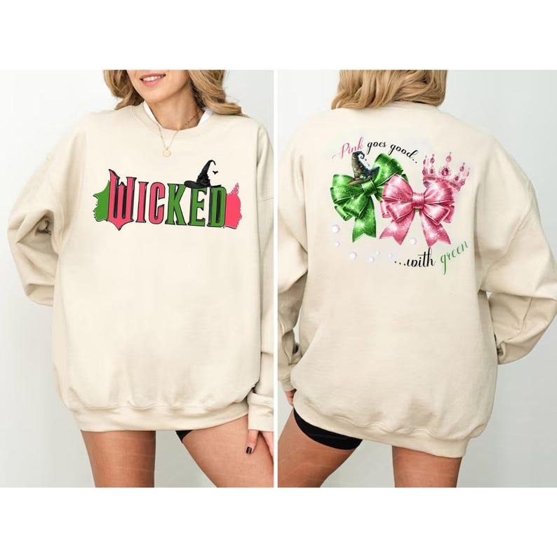 2 Sides Wicked Double Sided Sweatshirt, Pink goes Good...with Green Sweatshirt, Wizard of Oz Shirt, Gift For Woman and Man Unisex Sweatshirt