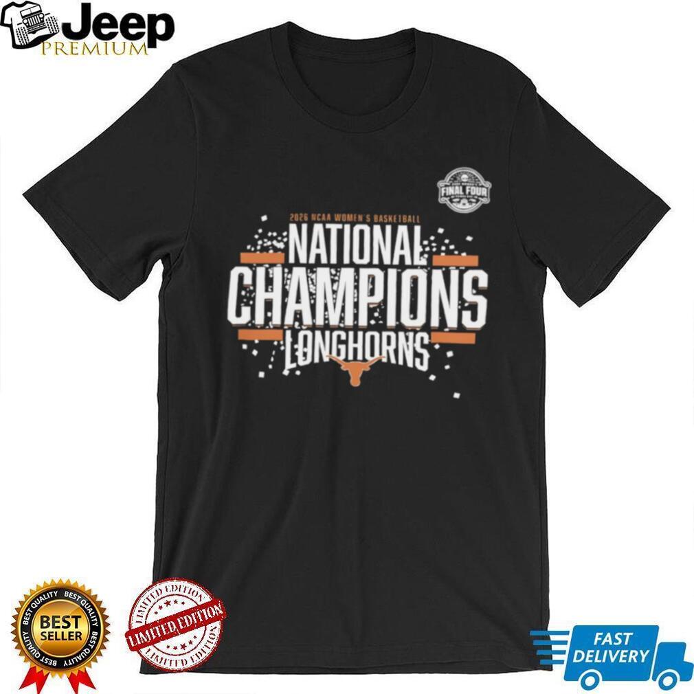 2026 NCAA Women’s Basketball National Champions Texas Longhorns T Shirt