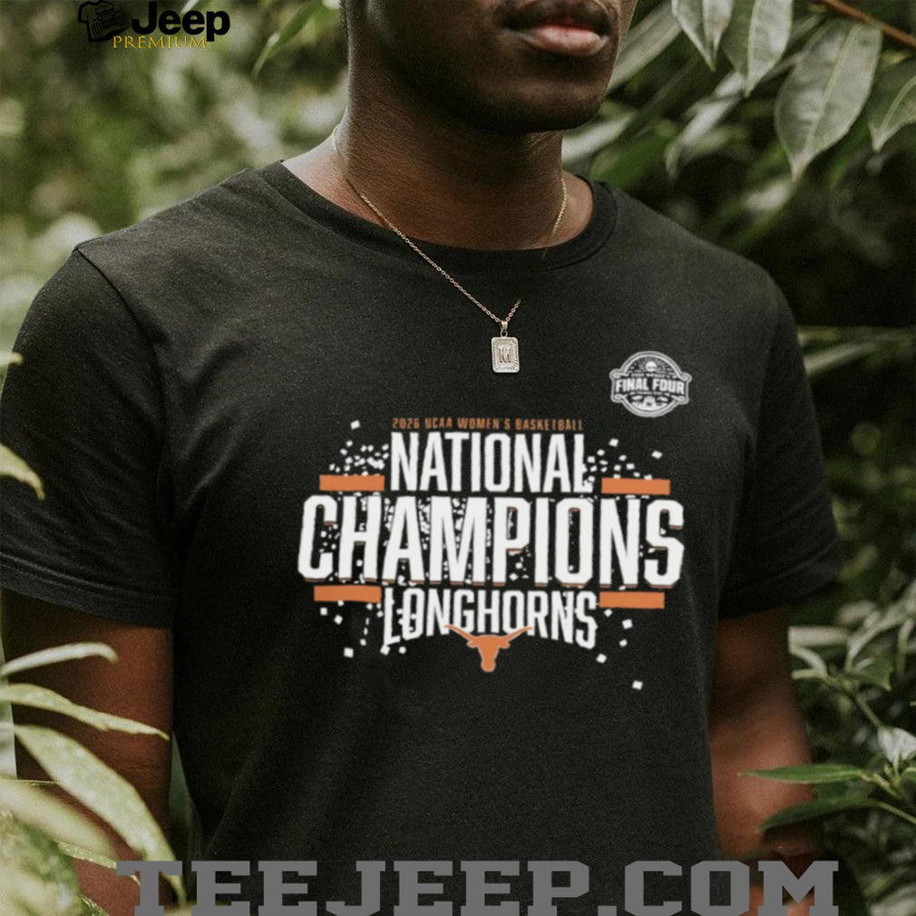 2026 NCAA Women’s Basketball National Champions Texas Longhorns T Shirt