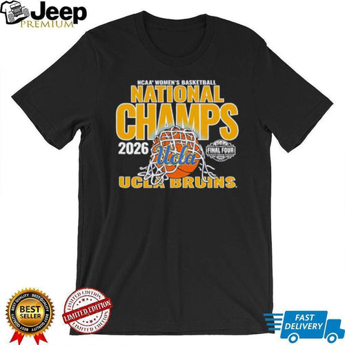 2026 NCAA Women’s Basketball National Champs UCLA Bruins T Shirt