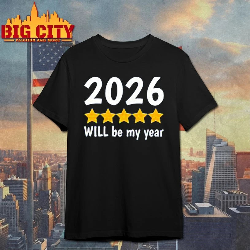 2026 Will Be My Year shirt