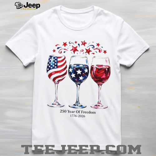 250 Year Of Freedom 1776 2026 American Flag Wine Glass Shirt
