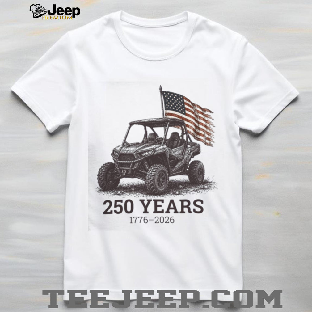 250 Years 1776 2026 USA Flag Off Road Vehicle UTV Patriotic Shirt