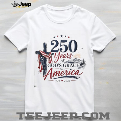 250 Years of God’s Grace on America Patriotic Cross Shirt