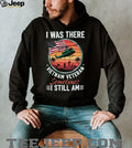 Vietnam Veteran I Was There Sometimes I Still Am Patriotic T Shirt
