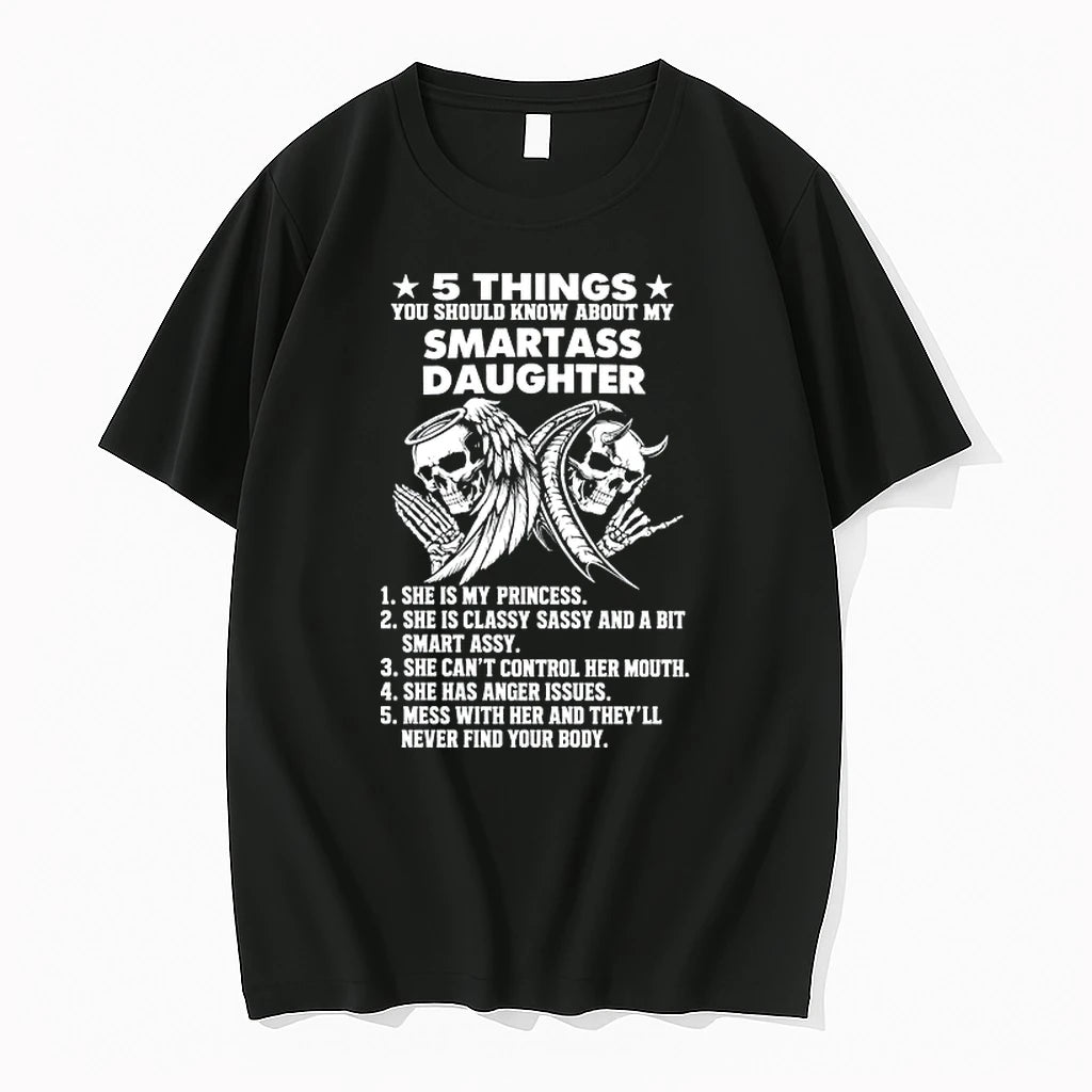 5 Things You Should Know About My Smartass Daughter 0 Tshirts Sweater