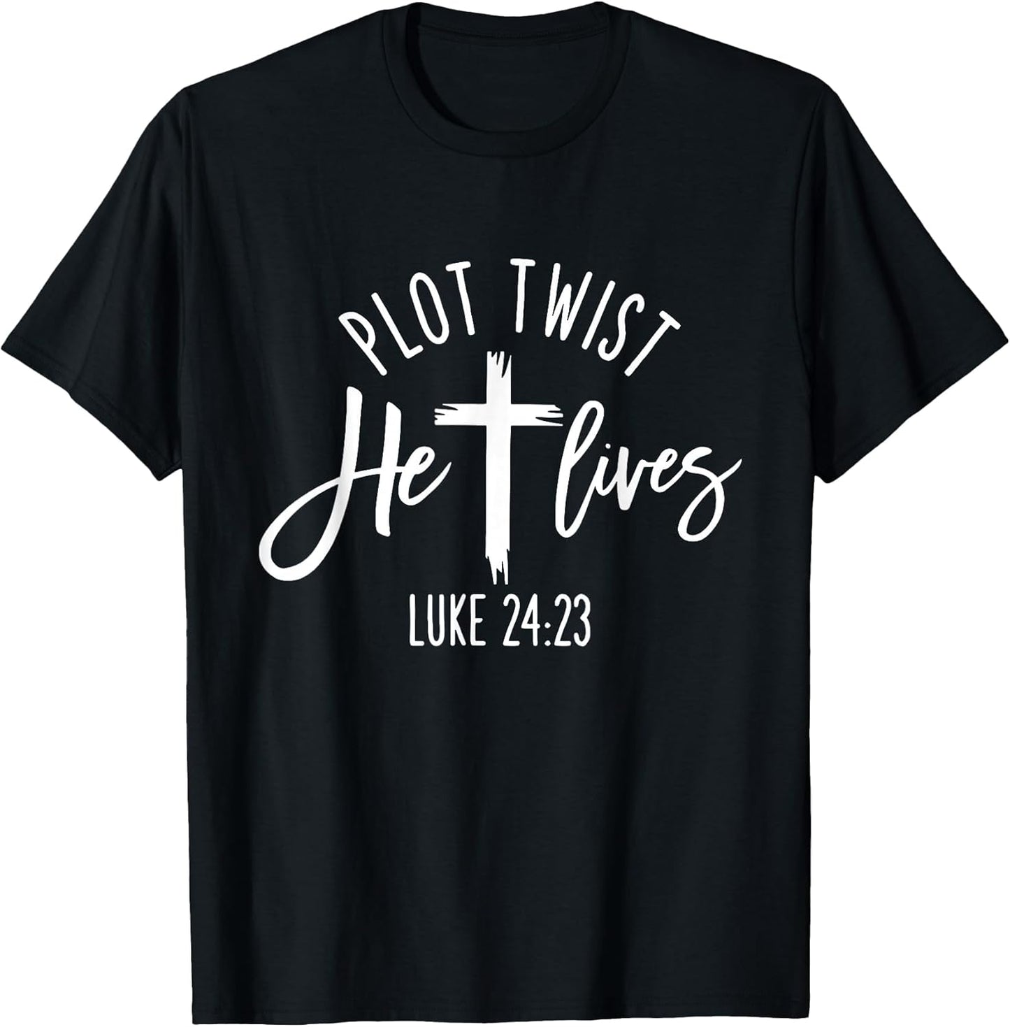 Plot Twist He Lives Cross Shirt Funny Christian Easter Day T-Shirt