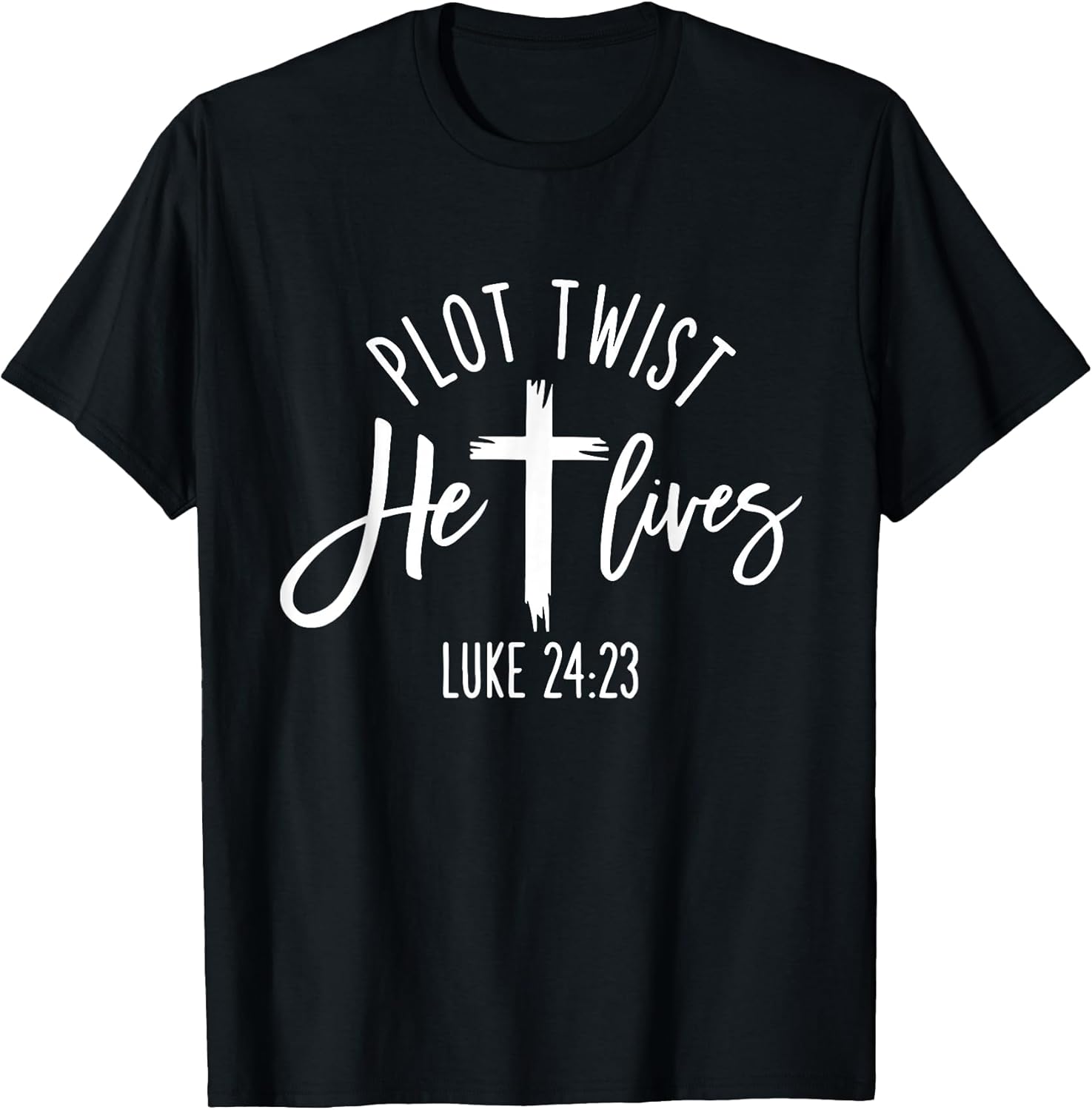 Plot Twist He Lives Cross Shirt Funny Christian Easter Day T-Shirt