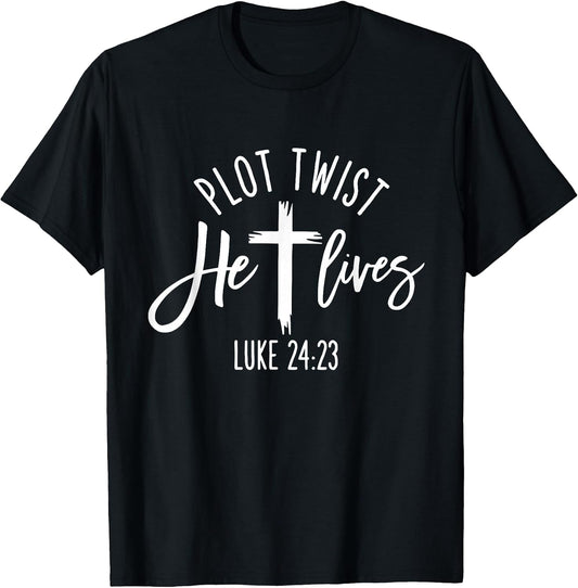 Plot Twist He Lives Cross Shirt Funny Christian Easter Day T-Shirt