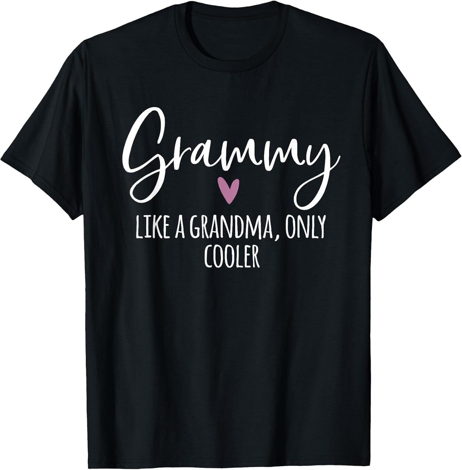 Grammy Like A Grandma Only Cooler Heart Mother's Day Grammy T-Shirt