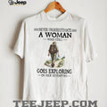 70s Exploring Woman Hiking Nature Quote T Shirt