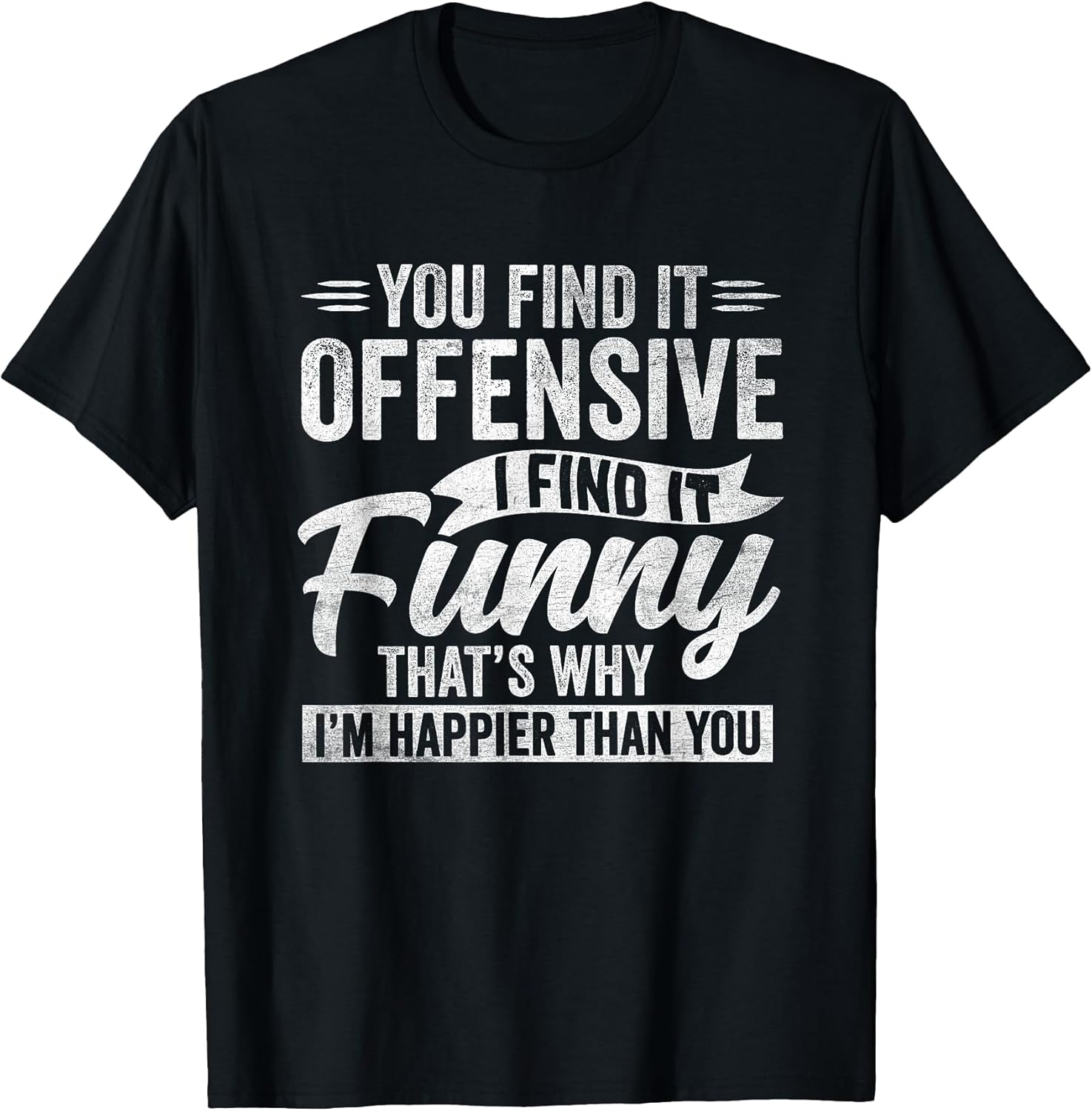Funny Offensive Humor Sarcastic Feeling Quote