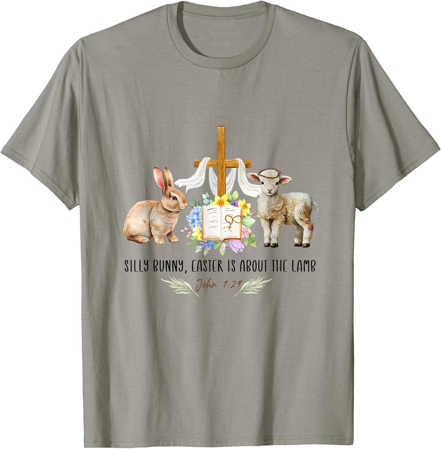 Silly Bunny Easter Is About the Lamb Christian Cross flower T-Shirt
