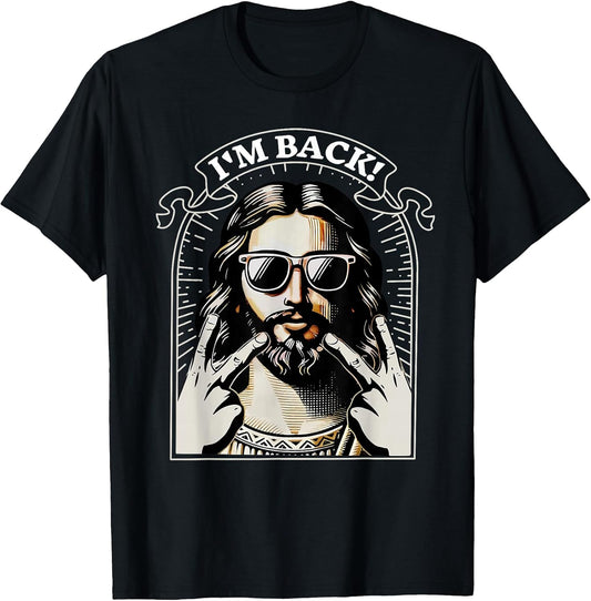 I'm Back Happy Easter Jesus Sunglasses Christian Good Friday T-Shirt