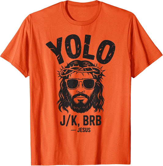 Jesus Yolo LOL Jk BRB Women Men Kids Funny Christian Easter T-Shirt